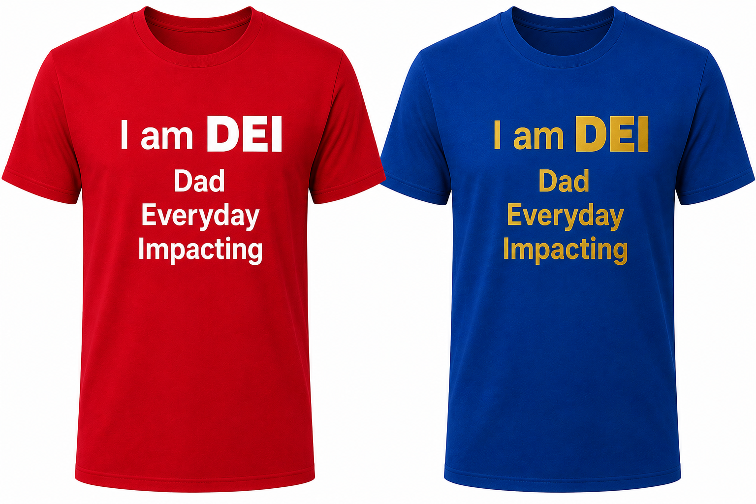 Dad Everyday Impacting
